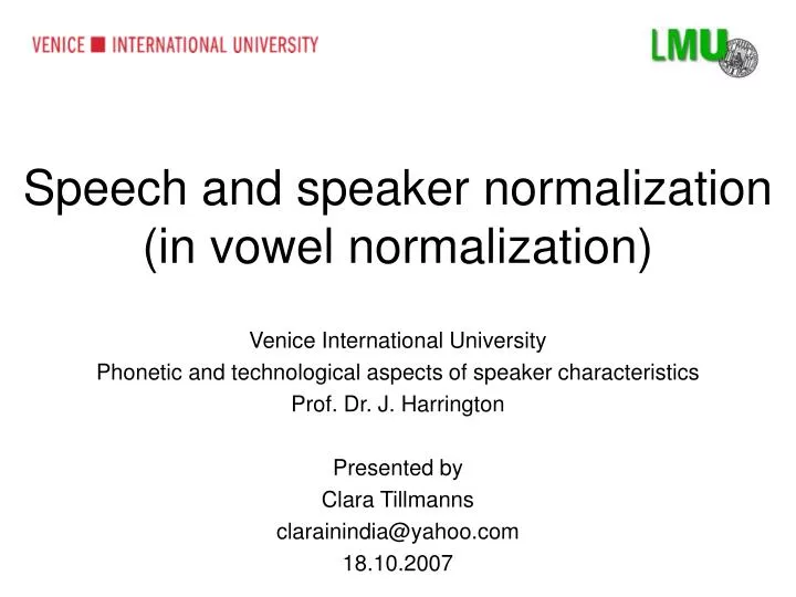 speech and speaker normalization in vowel normalization