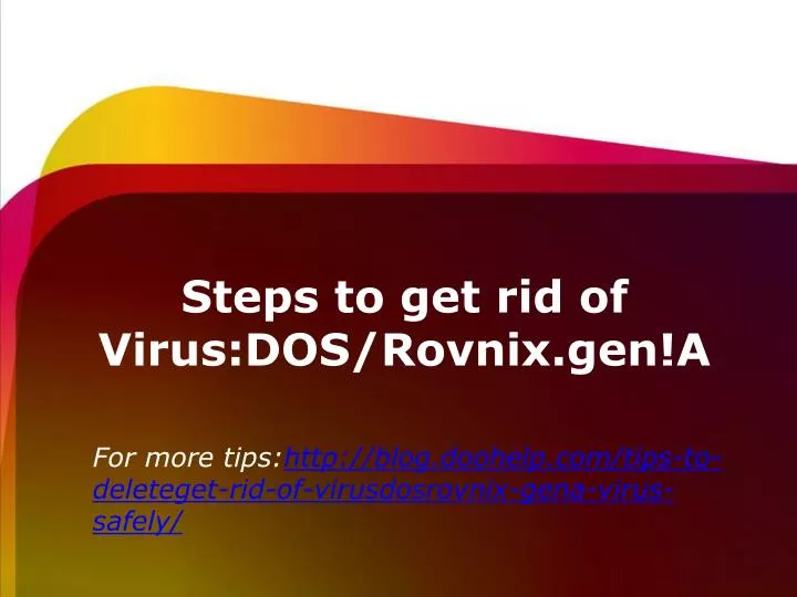 steps to get rid of virus dos rovnix gen a