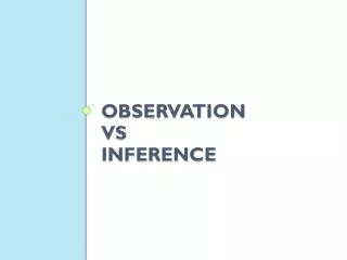 Observation vs inference