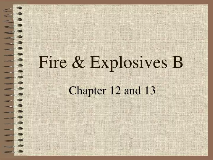 fire explosives b