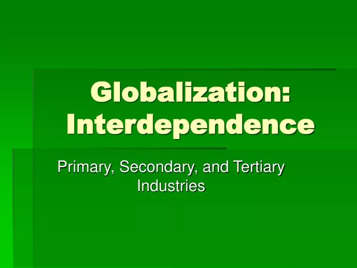 globalization interdependence