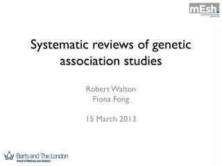 Systematic reviews of genetic association studies