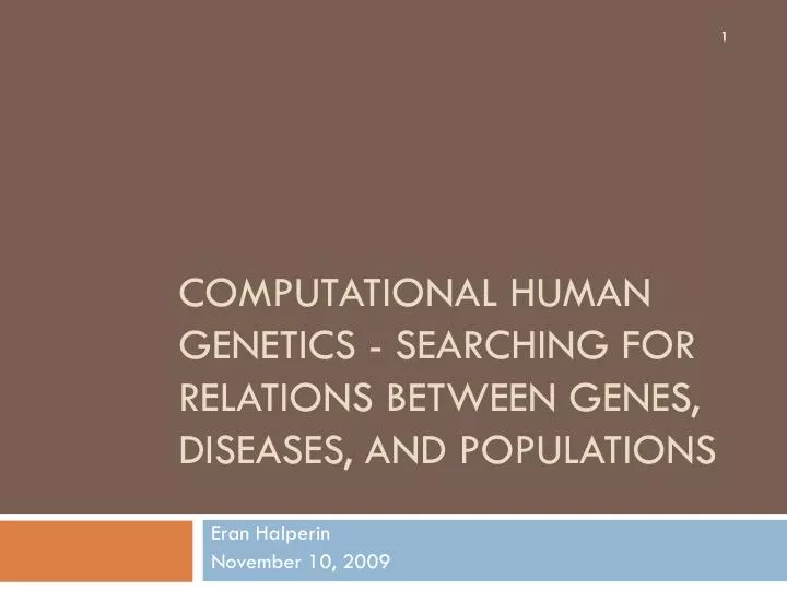 computational human genetics searching for relations between genes diseases and populations