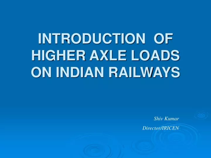 introduction of higher axle loads on indian railways