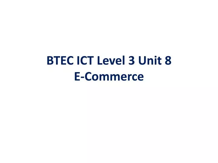 btec ict level 3 unit 8 e commerce