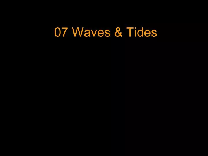 07 waves tides