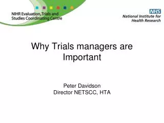 Why Trials managers are Important