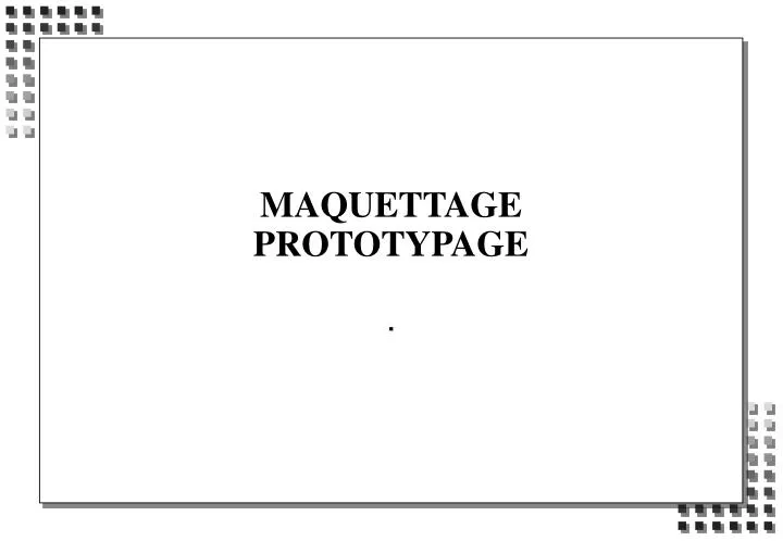 maquettage prototypage