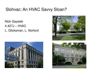 Slohvac: An HVAC Savvy Sloan?