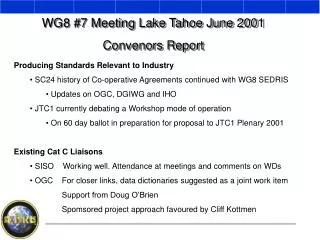 WG8 #7 Meeting Lake Tahoe June 2001 Convenors Report