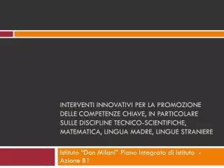 Istituto “Don Milani” Piano Integrato di Istituto - Azione B1