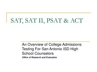 SAT, SAT II, PSAT &amp; ACT