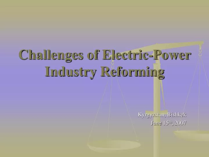 challenges of electric power industry reforming