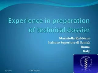 Experience in preparation of technical dossier