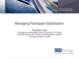 Managing Participant Satisfaction