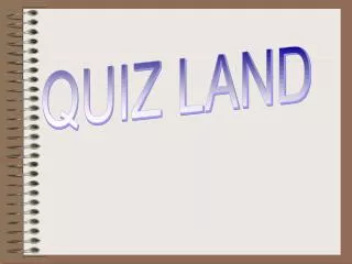 QUIZ LAND