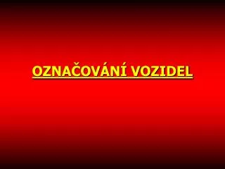 ozna ov n vozidel