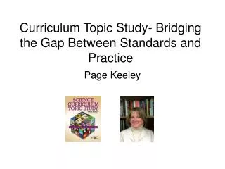 Curriculum Topic Study- Bridging the Gap Between Standards and Practice