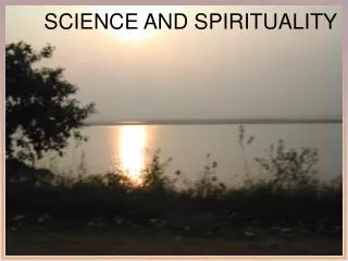 SCIENCE AND SPIRITUALITY