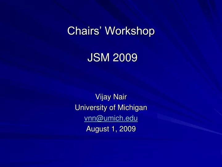 chairs workshop jsm 2009