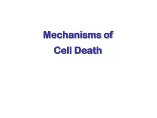 Mechanisms of Cell Death