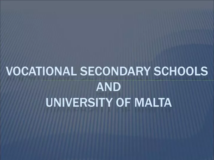 vocational secondary schools and university of malta