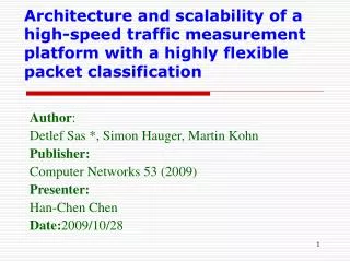 Author : Detlef Sas *, Simon Hauger, Martin Kohn Publisher: Computer Networks 53 (2009) Presenter: