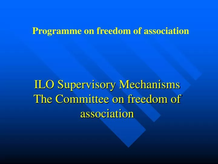 ilo supervisory mechanisms the committee on freedom of association