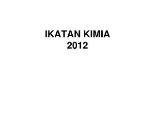 ikatan kimia 2012