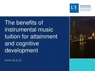 The benefits of instrumental music tuition for attainment and cognitive development