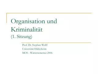 organisation und kriminalit t 1 sitzung