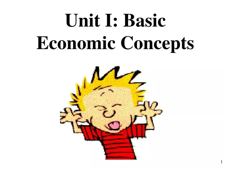 unit i basic economic concepts