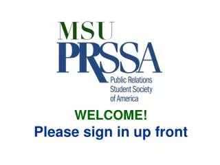 WELCOME! Please sign in up front