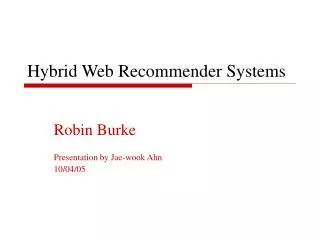 Hybrid Web Recommender Systems