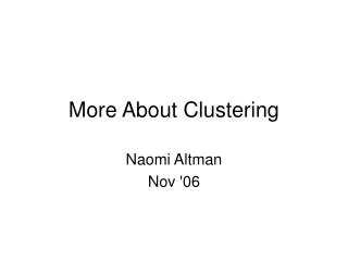 More About Clustering