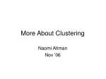 More About Clustering - slide 1