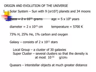 ORIGIN AND EVOLUTION OF THE UNIVERSE