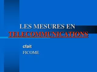 les mesures en telecommunications