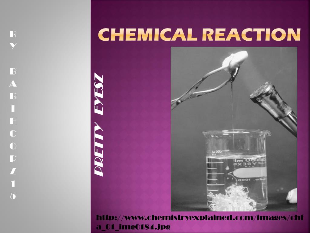 PPT - Chemical Reaction PowerPoint Presentation, free download - ID:5742675