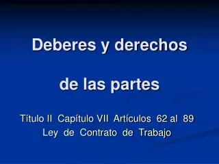 deberes y derechos de las partes