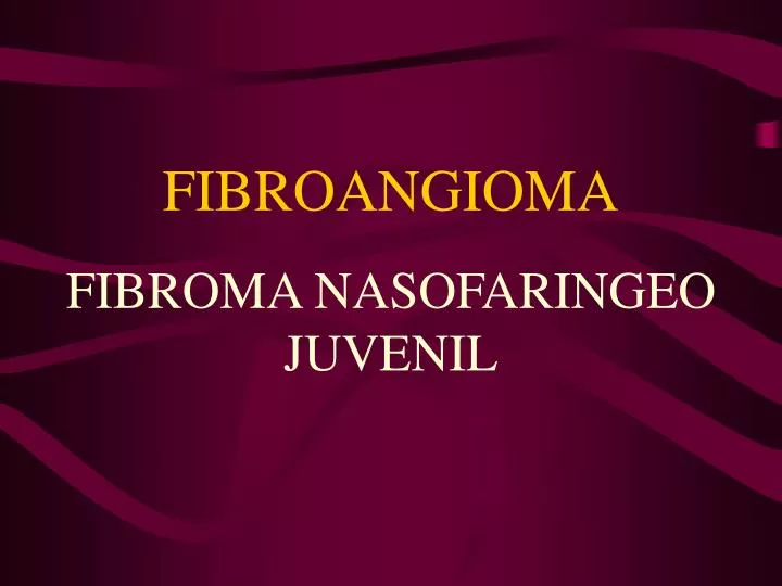 fibroangioma