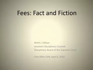 Fees: Fact and Fiction