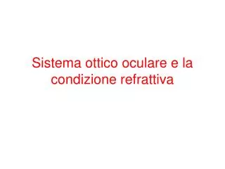 sistema ottico oculare e la condizione refrattiva