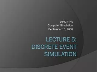Lecture 5: Discrete Event Simulation