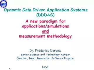Dr. Frederica Darema Senior Science and Technology Advisor