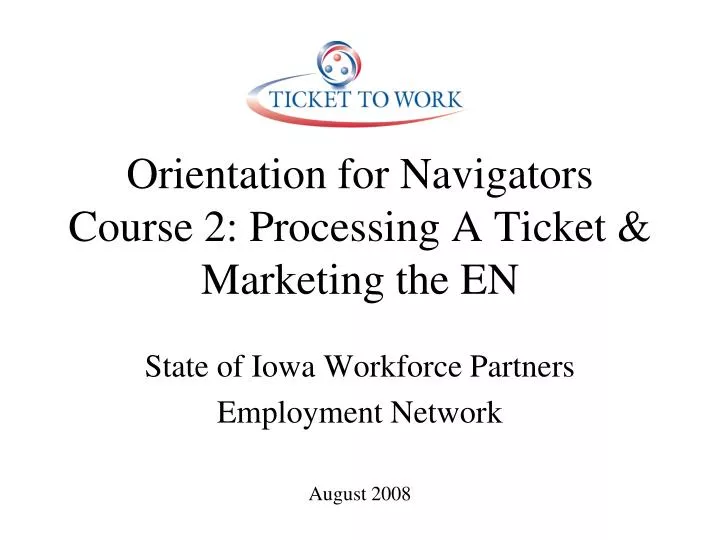orientation for navigators course 2 processing a ticket marketing the en