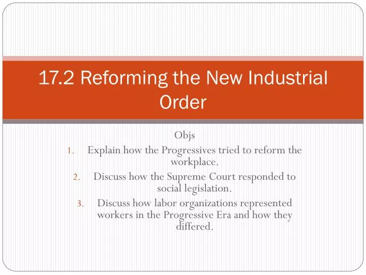 17 2 reforming the new industrial order