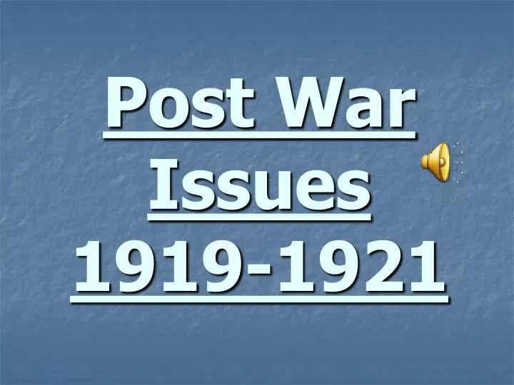 post war issues 1919 1921