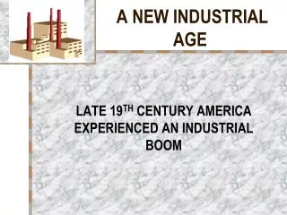 a new industrial age