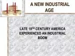 A NEW INDUSTRIAL AGE - slide 1